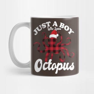 Just a boy who loves Octopus Mug